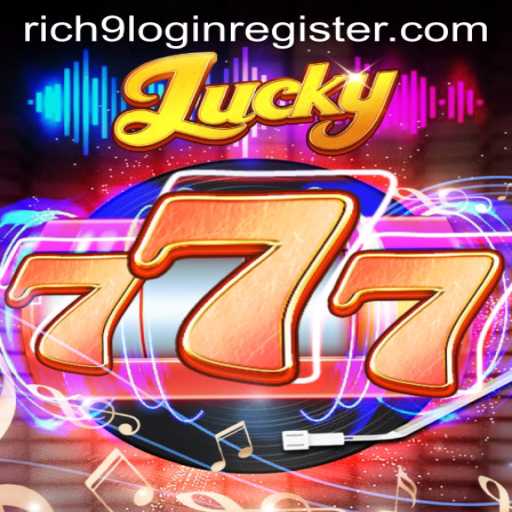 Discover the Excitement of Lucky777 and How to Navigate Rich9 Login Register